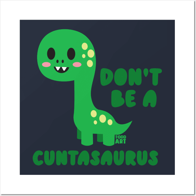 CUNTASAURUS Wall Art by toddgoldmanart